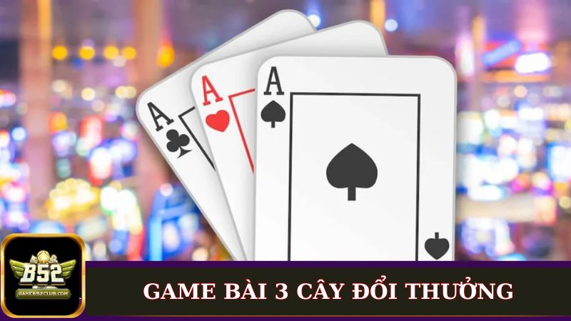 game-bai-3-cay-doi-thuong