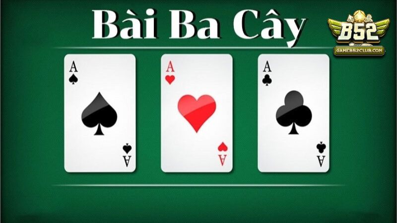 Game bài 3 cây đầy may rủi và hấp dẫn